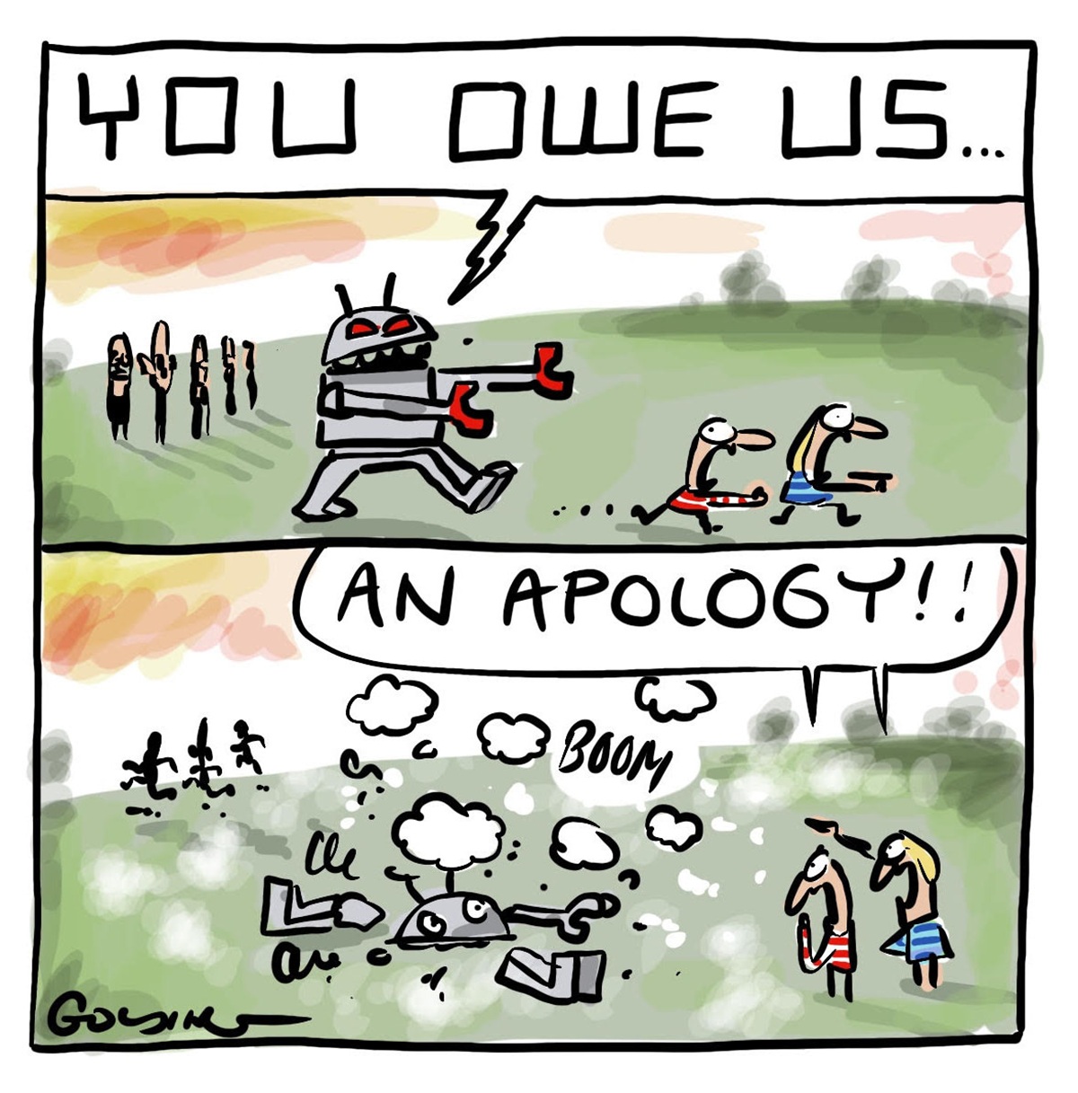 Two panels. First panel, shadowy figures watch a robot chase two people. The robot says, 'You owe us'. Second panel, the robot explodes, the two people say, 'An apology!!'