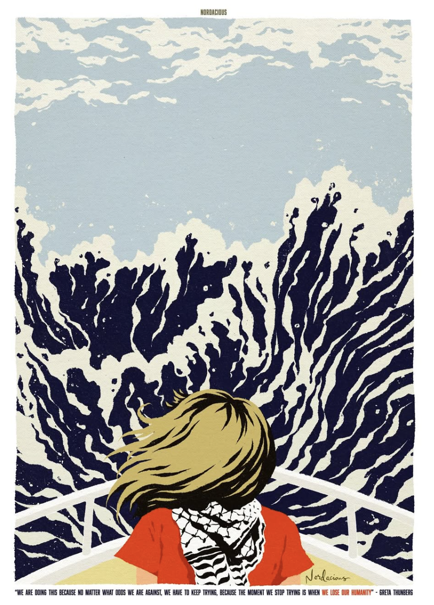 Activist Greta Thunberg stands at the bow of a boat wearing a Palestinian keffiyeh. Text reads, 'We are doing this because no matter what odds we are against, we have to keep trying, because the moment we stop trying is when we lose our humanity - Greta Thunberg.' 