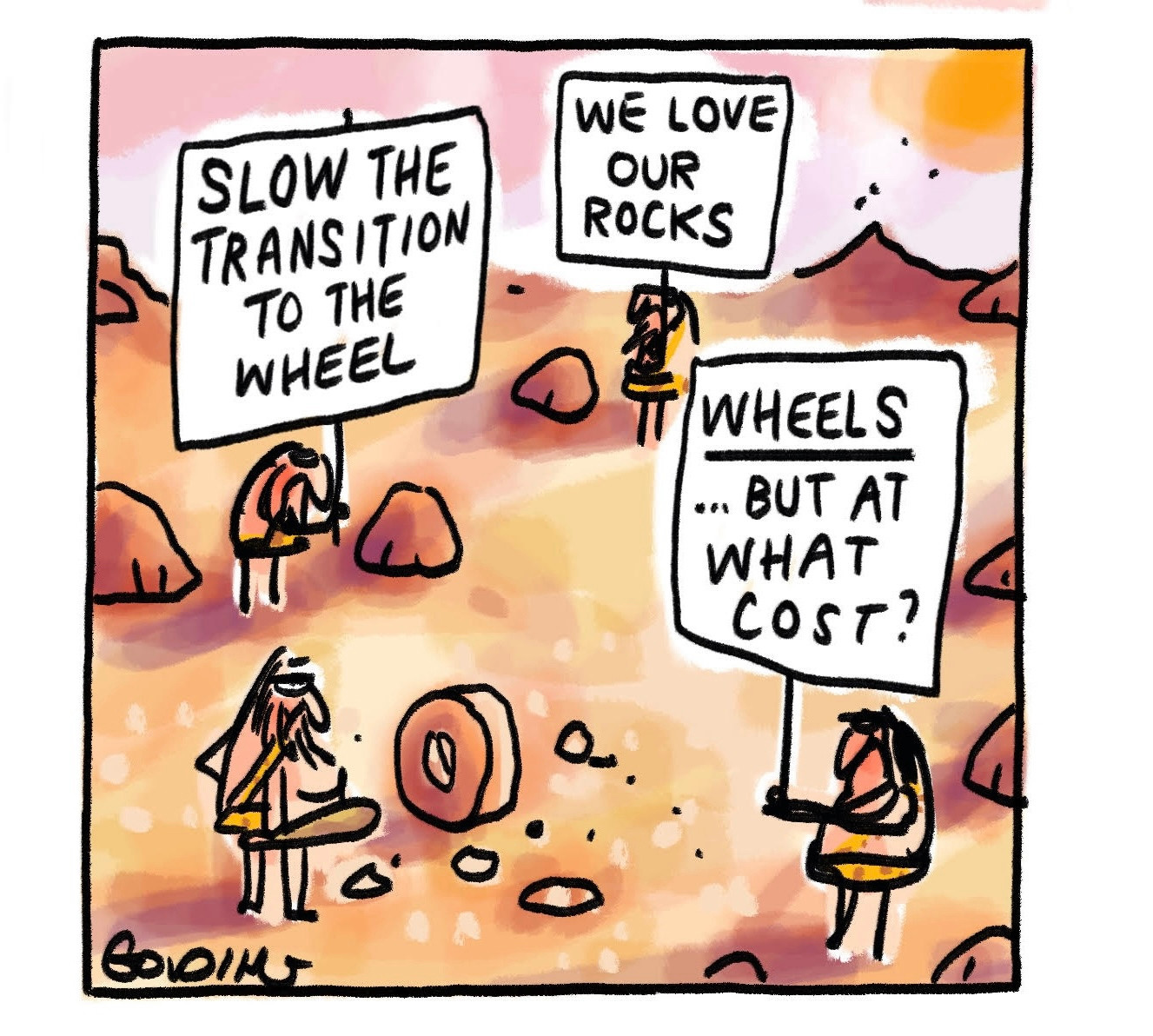 Cavemen gather around rocks, one of which is carved like a wheel. They hold up signs, 'Slow the transition to the wheel,' 'We love our rocks,' 'Wheels… but at what cost?' 