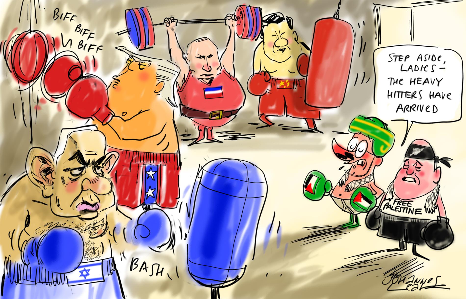  4 caricatures of men representing China, Russia, America and Israel are in a gym lifting weights, training for a fight. 2 caricatures of men representing Palestine and New Zealand walk in and say, ‘Step aside ladies, the heavy hitters have arrived.’ 
