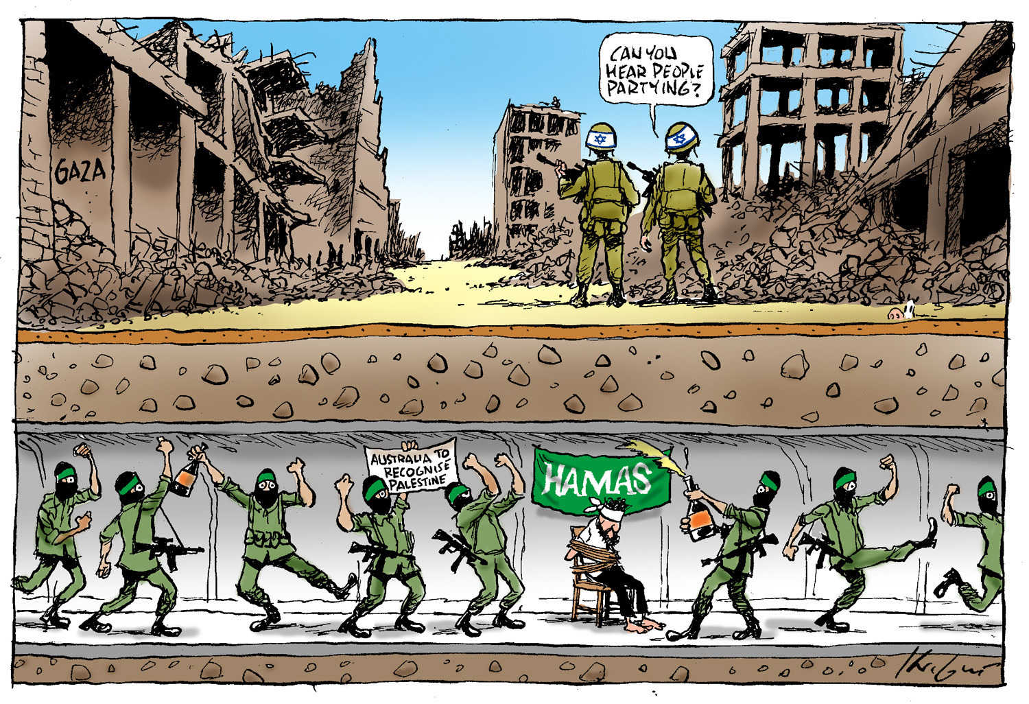 Israeli soldiers stand in an empty, ruined street in Gaza. One says, 'Can you hear people partying?' Below ground, Hamas soldiers celebrate and hold a sign that says, 'Australia to recognise Palestine.' 