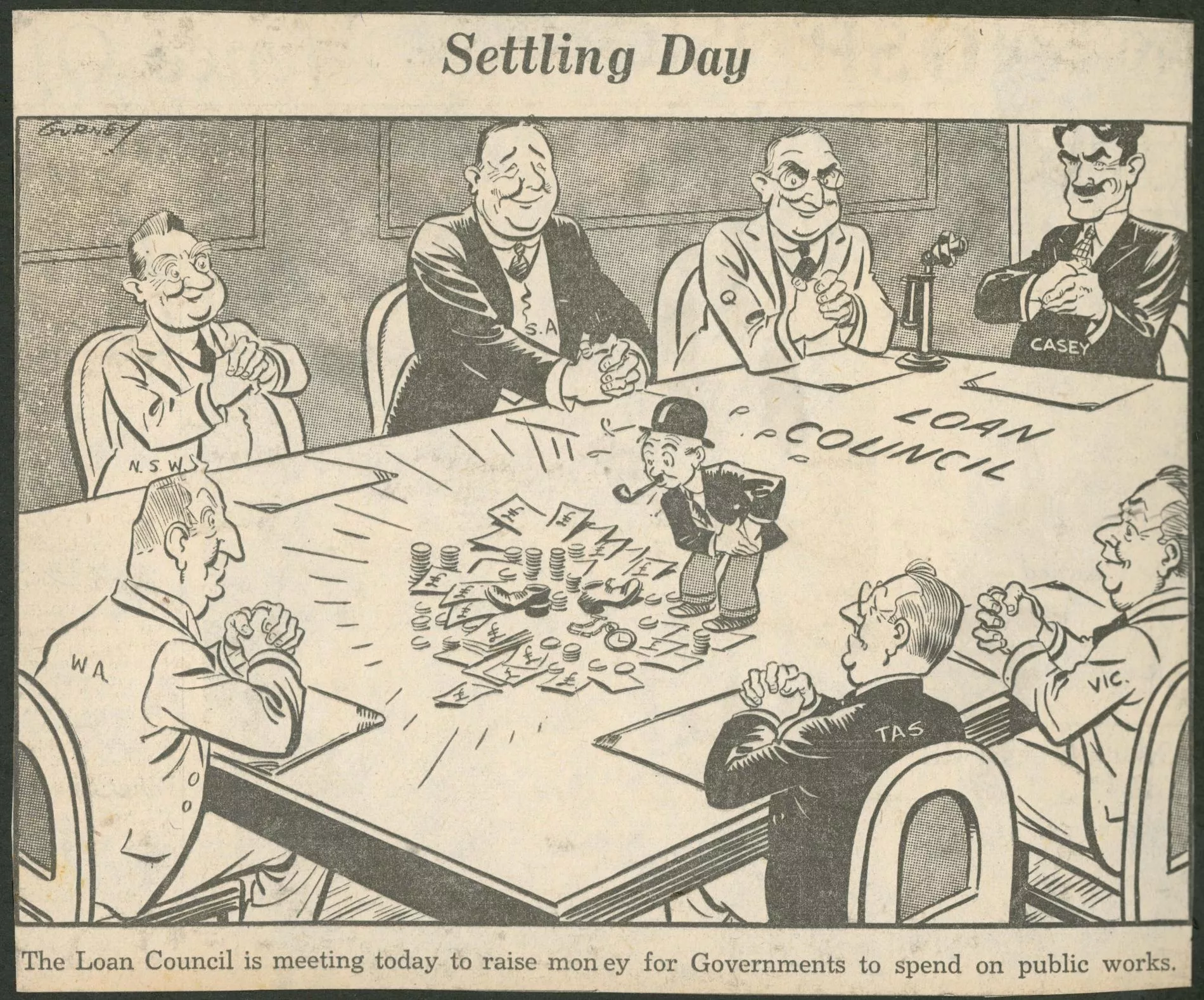 A newspaper cartoon in black and white of a group of men sitting around a table with the words Loan Council written on it and a Monopoly man character in the middle.