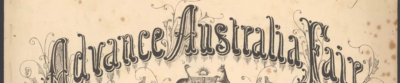 A yellowed cover of sheet music to Advance Australia Fair written in detailed cursive script. 