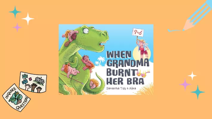 When Grandma Burnt Her Bra Learning Activities And Resources