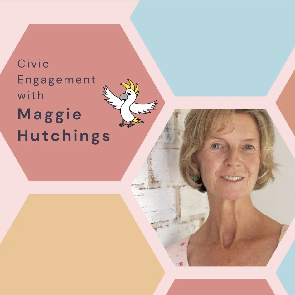 Pink image with a photograph of a woman and the words 'civic engagement with Maggie Hutchings'.